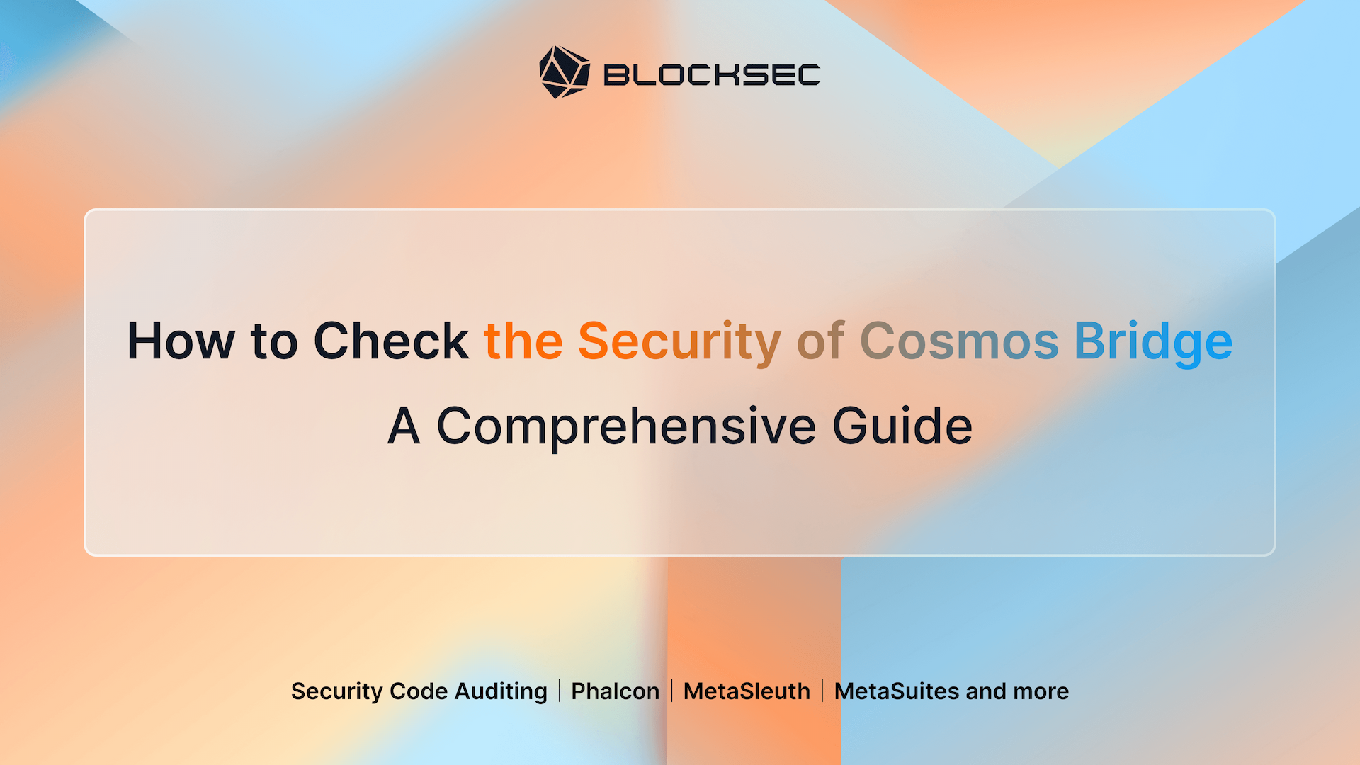 How to Check the Security of Cosmos Bridge: A Comprehensive Guide