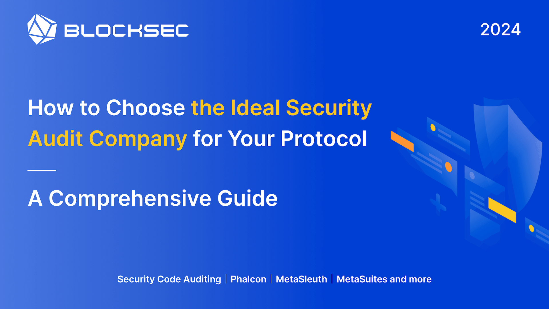 How to Choose the Ideal Security Audit Company for Your Protocol: A Comprehensive Guide