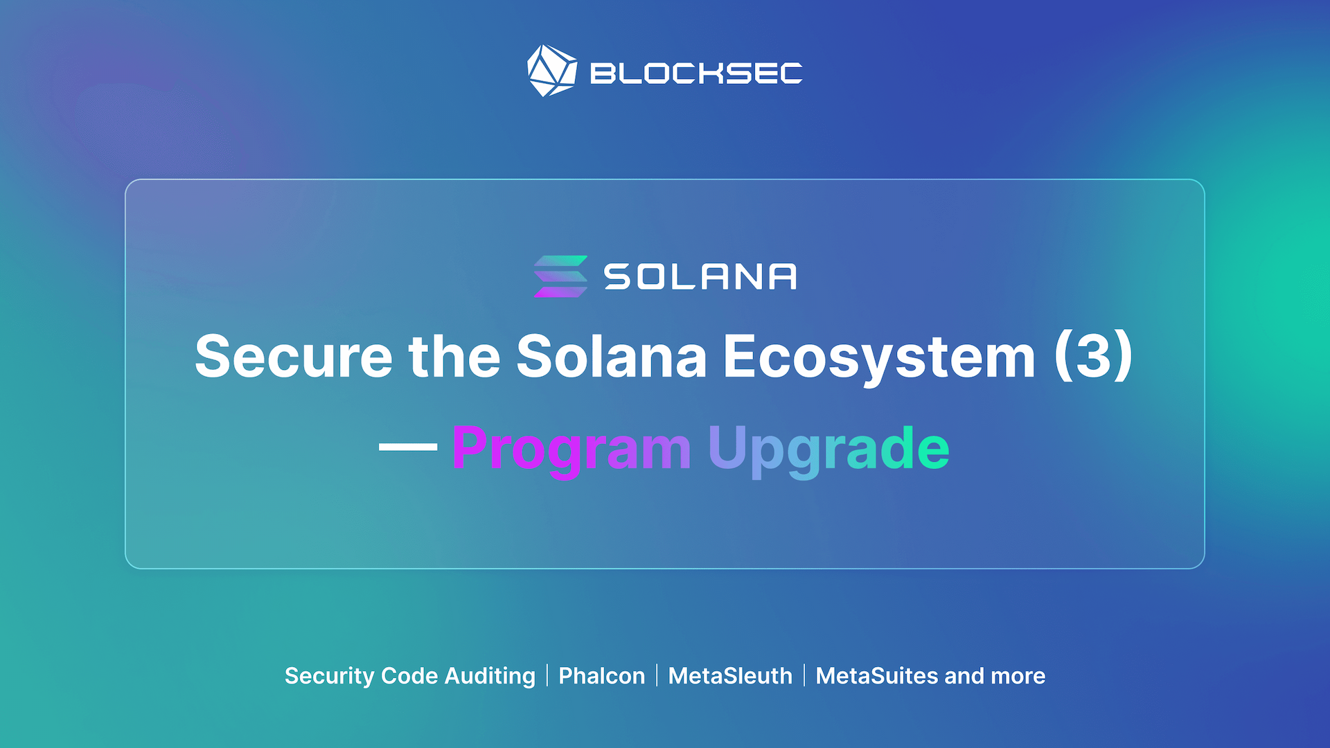 Secure the Solana Ecosystem (3) — Program Upgrade
