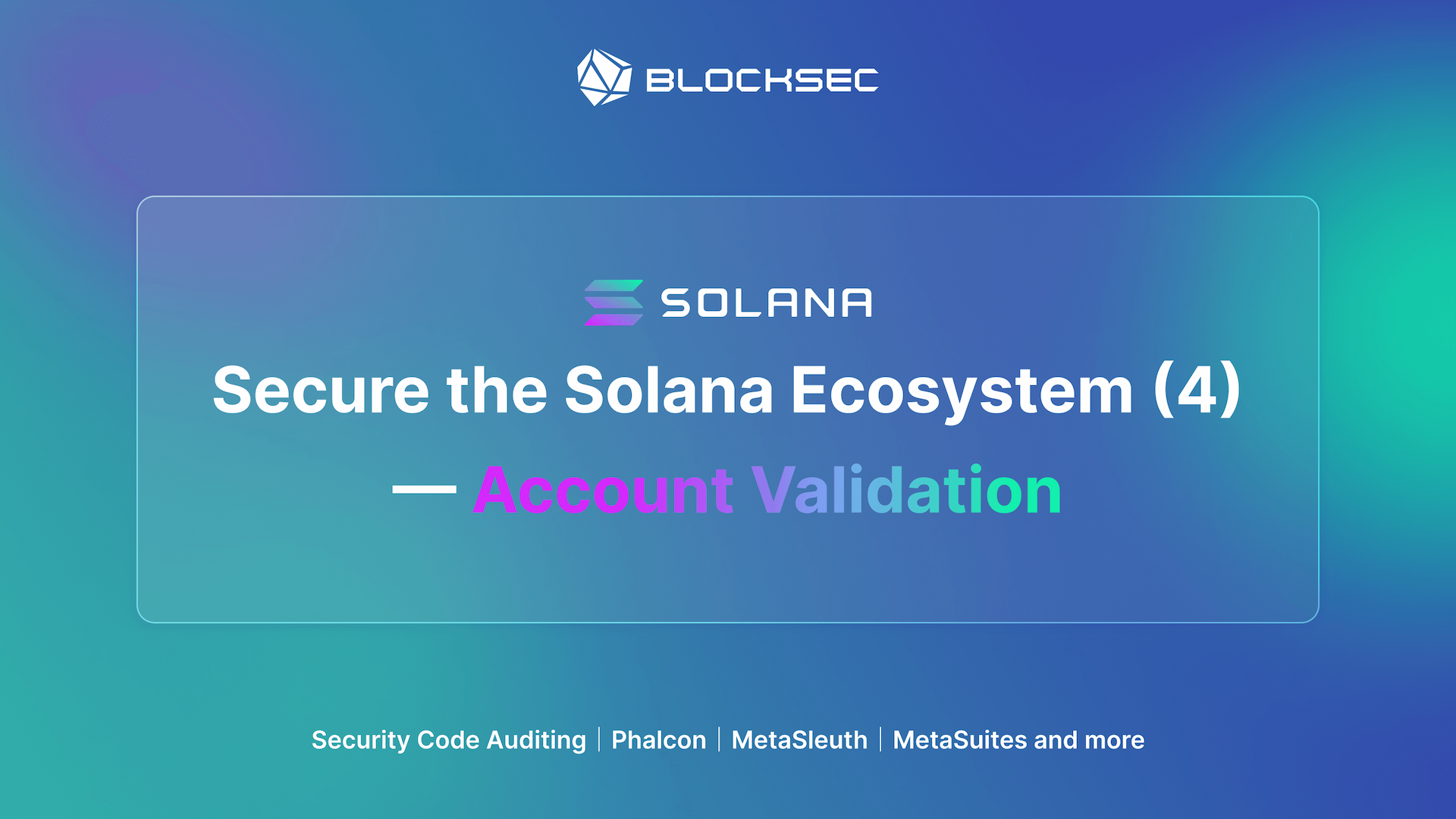 Secure the Solana Ecosystem (4) — Account Validation
