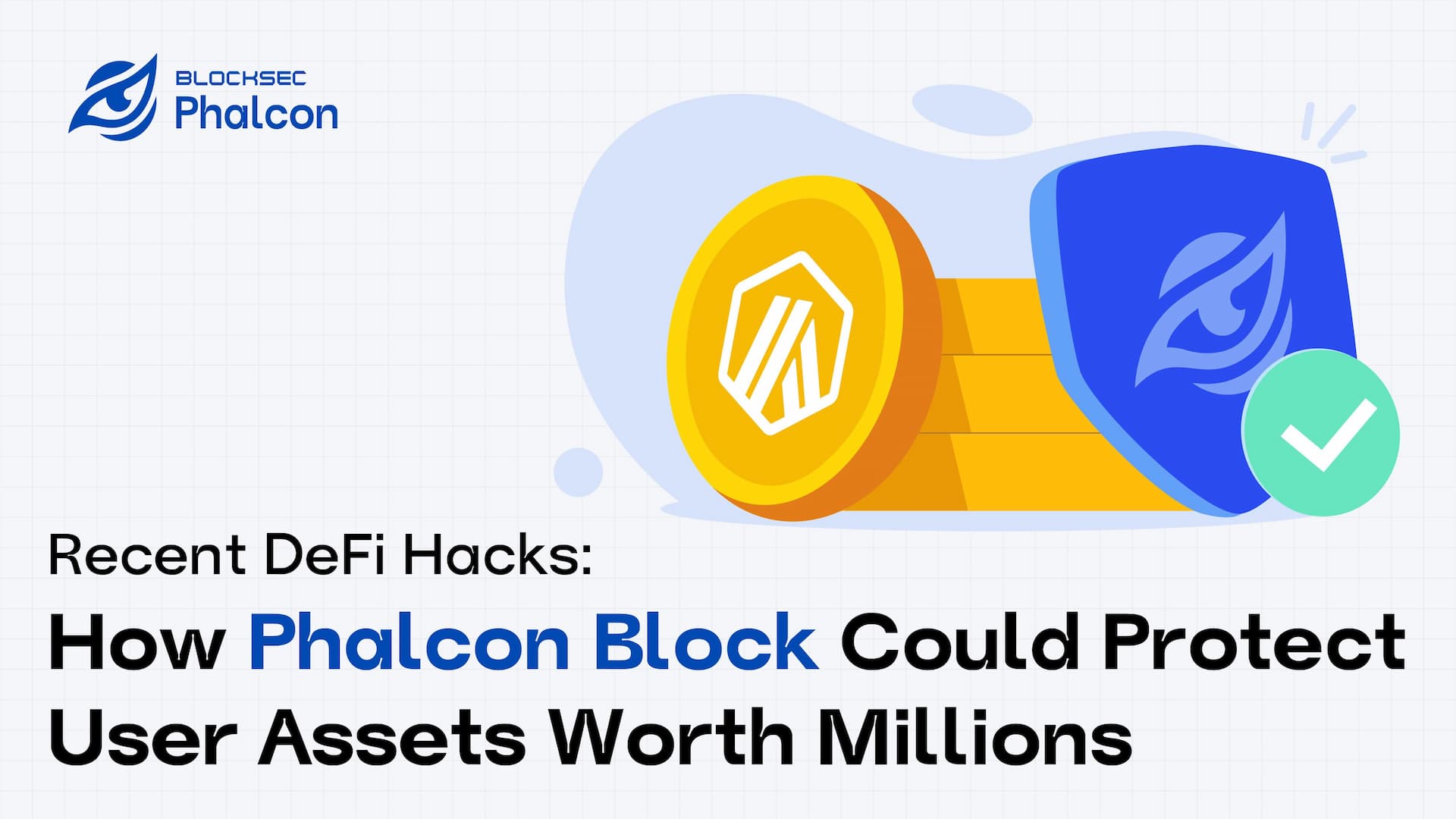 Recent DeFi Hacks: How Phalcon Block Could Protect User Assets Worth Millions