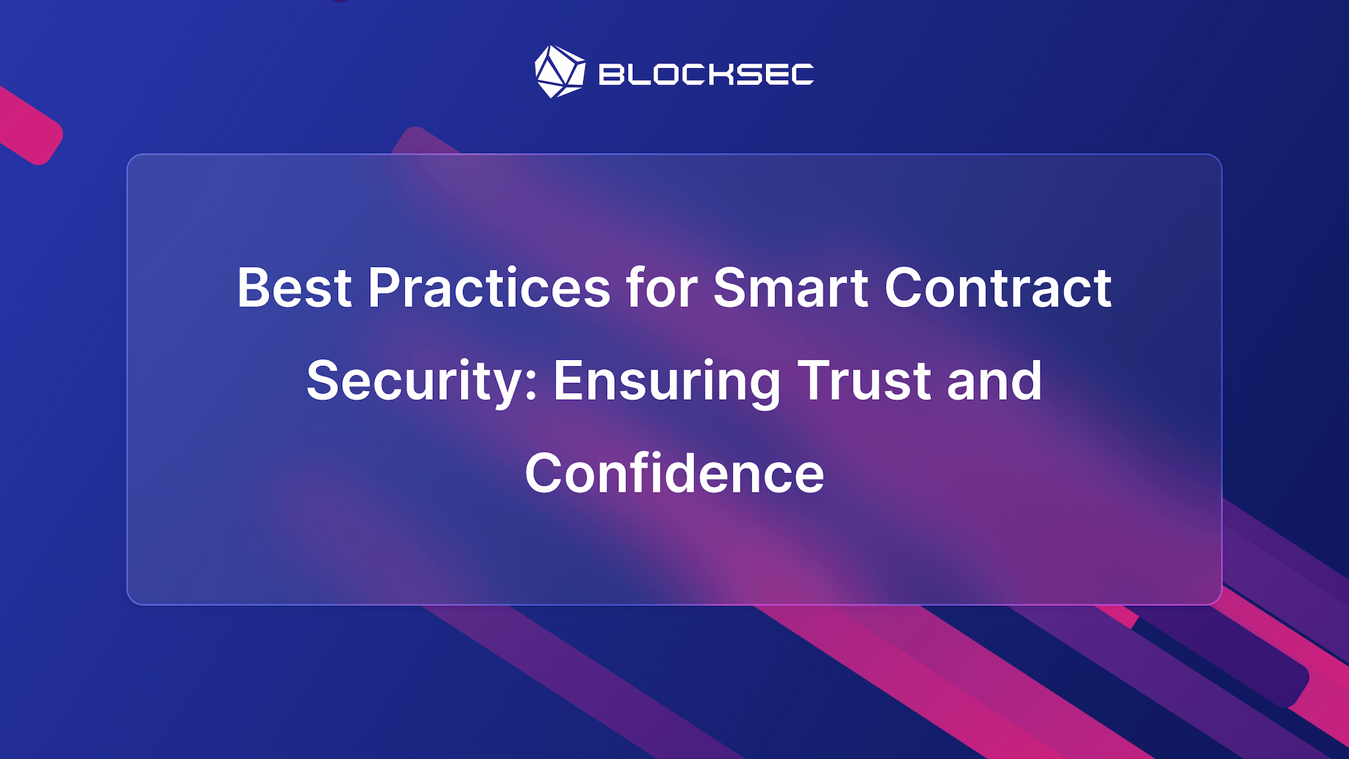 Best Practices for Smart Contract Security: Ensuring Trust and Confidence