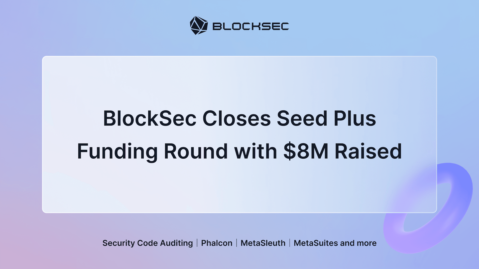 BlockSec Closes Seed Plus Funding Round with $8M Raised
