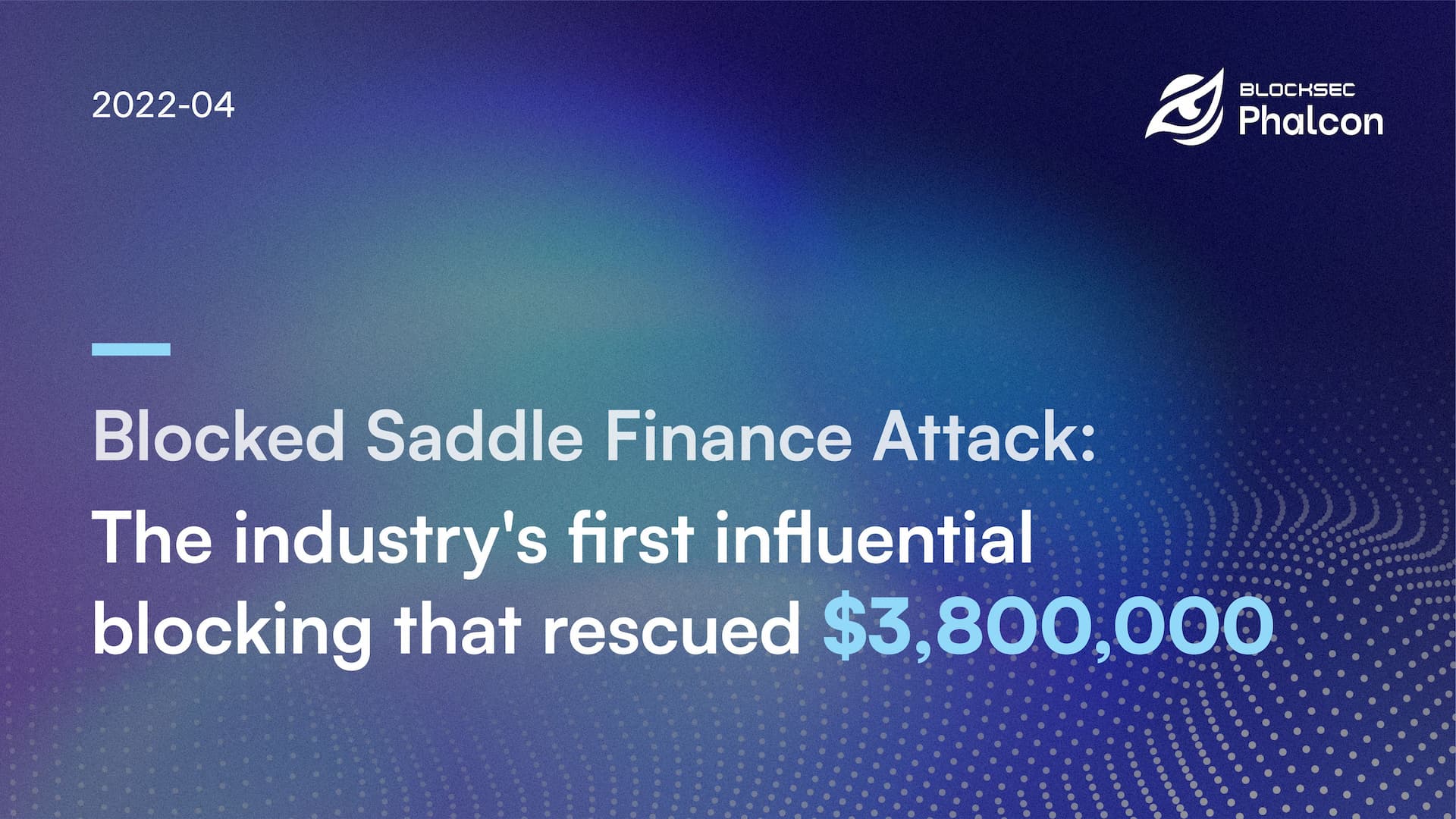 #3 Blocked Saddle Finance Attack: Industry's First Influential Blocking to Rescue $3,800,000