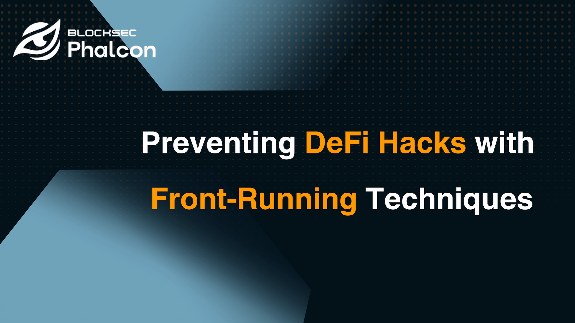 How Can BlockSec Phalcon Prevent Hacker Attacks on DeFi Protocols by Using Front-Running Techniques?