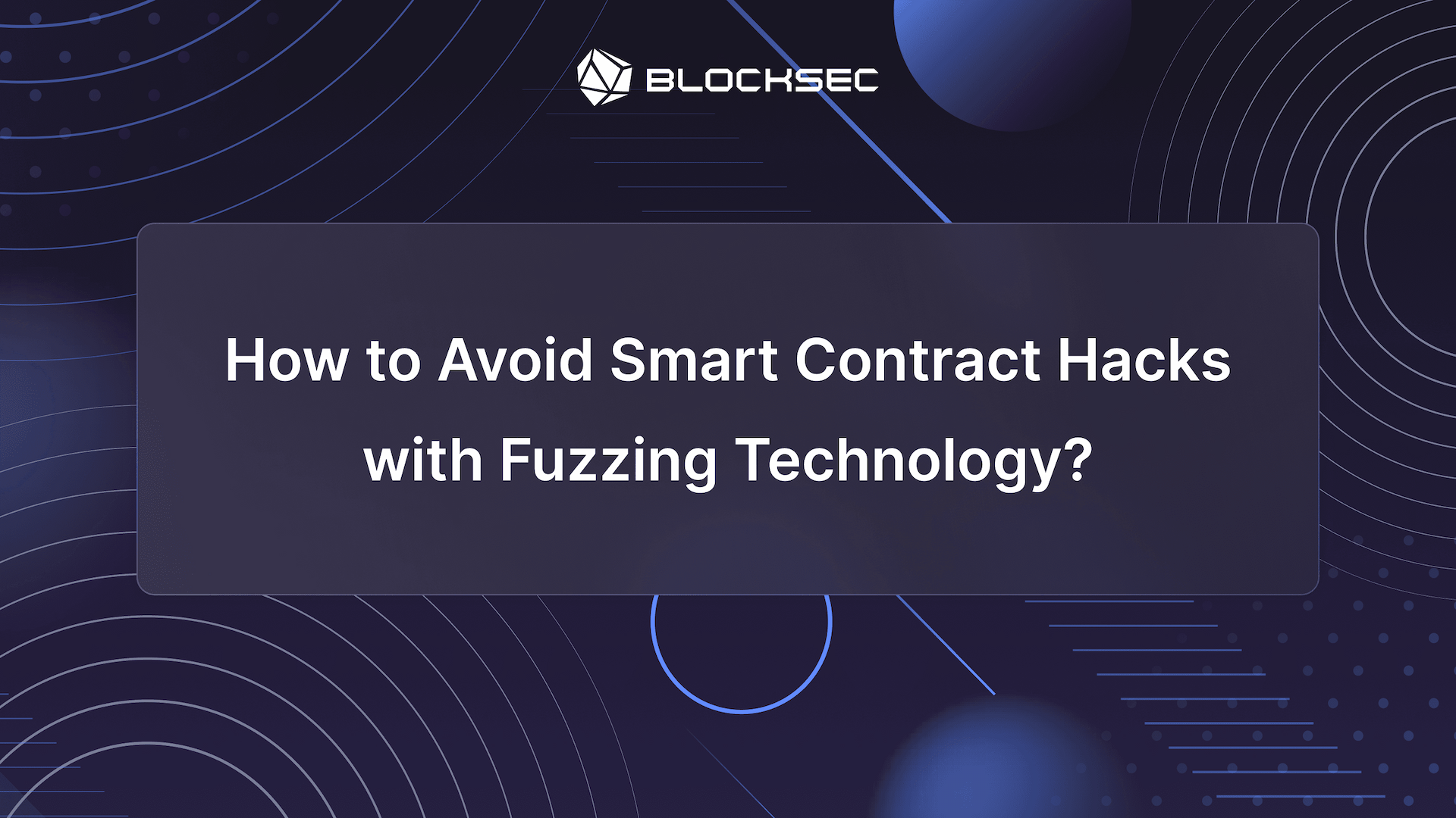 How to Avoid Smart Contract Hacks with Fuzzing Technology？