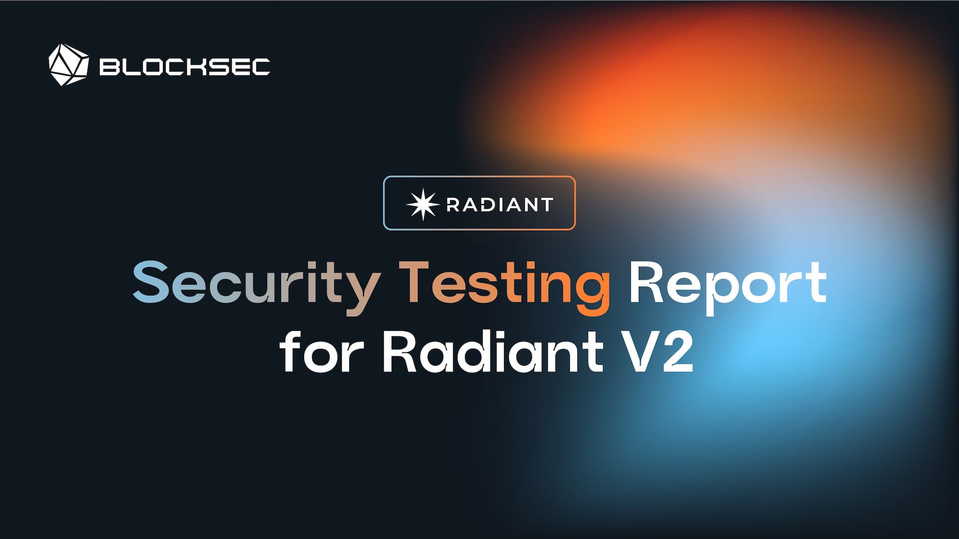 Security Testing Report for Radiant V2