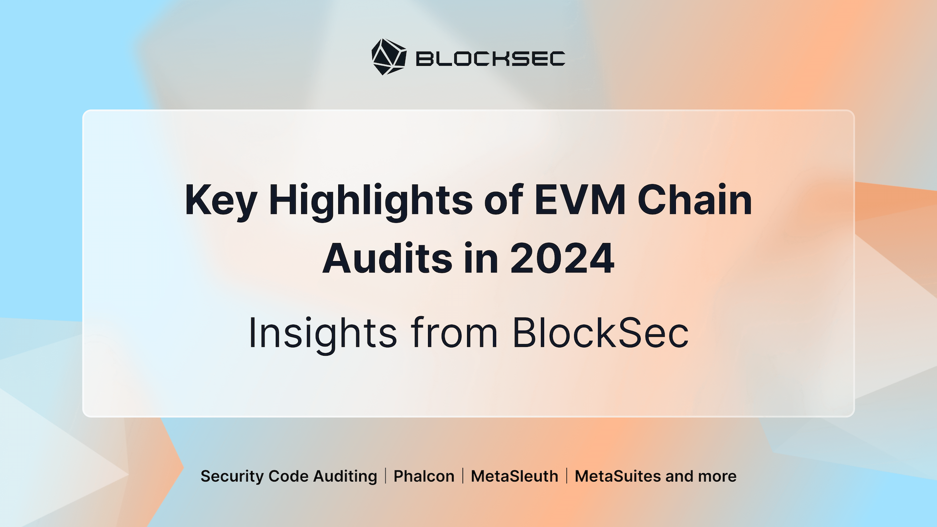Key Highlights of EVM Chain Audits in 2024 - Insights from BlockSec