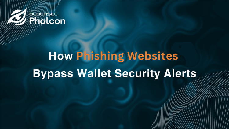 How Phishing Websites Bypass Wallet Security Alerts: Strategies Unveiled