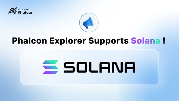 Phalcon Explorer Now Fully Supports Solana!