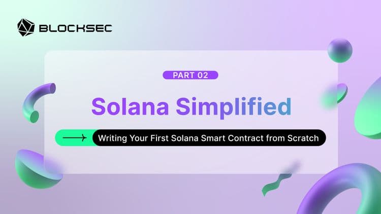 Solana Simplified 02: Writing Your First Solana Smart Contract from Scratch