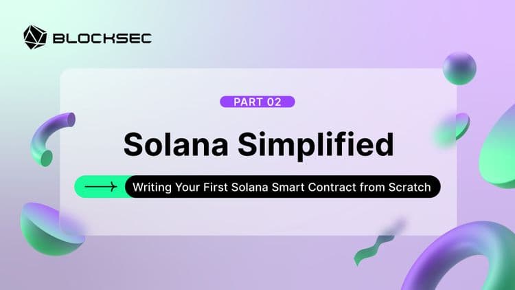 Solana Simplified 02: Writing Your First Solana Smart Contract from Scratch